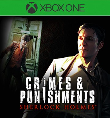 SHERLOCK HOLMES: CRIMES AND PUNISHMENTS (XB1)