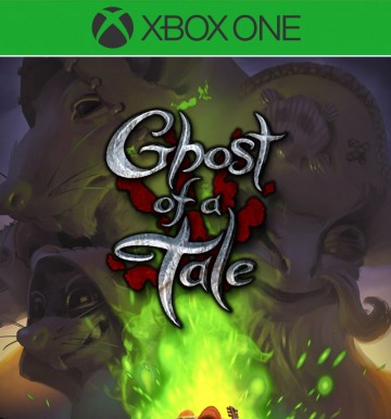 GHOST OF A TALE (XB1)