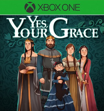 Yes, Your Grace (XB1)